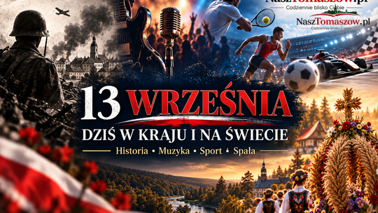 13 września. Spała znów stolicą polskiej wsi. Frampol w ogniu, 30 lat bez Tupaca i wielkie finały