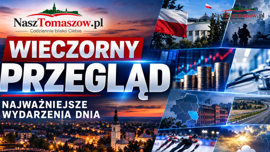 135 zatrzymanych, NATO ostrzega przed Rosją. Prawie 1,9 mln zł dla szkół w Tomaszowie i powiecie