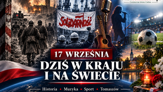 17 września. 87 lat od agresji ZSRR na Polskę. Powstaje „Solidarność”, The Doors buntują się w telewizji, a Tomaszów pamięta Sybiraków