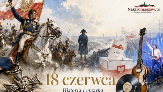 18 czerwca: od Zieleńców i Waterloo po McCartneya, „Solidarność” i wielką politykę w Brukseli