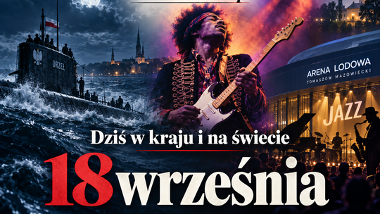 18 września. „Orzeł” ucieka z Tallina, świat traci Hendrixa, a Tomaszów zaczyna trzy dni jazzu
