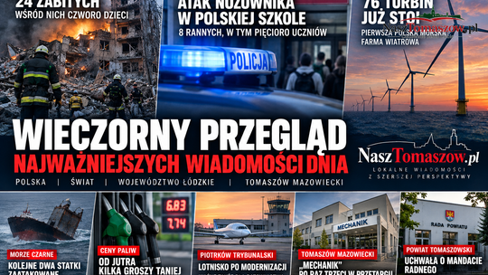 24 zabitych w rosyjskim nalocie, atak nożownika w szkole i 76 turbin Baltic Power. „Mechanik” rusza po raz trzeci