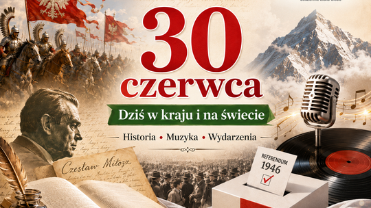 30 czerwca w kraju i na świecie. Beresteczko, Miłosz, sfałszowane referendum i dzień pełen ważnych zapowiedzi