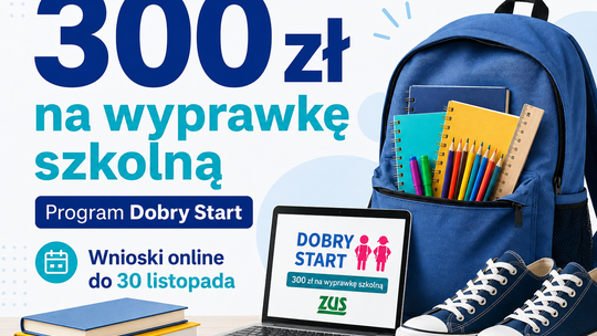 300 zł na szkolną wyprawkę. Zbliża się ważny termin dla rodziców