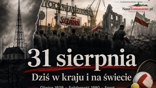 31 sierpnia: Gliwice, Gdańsk i Tomaszów. Jak wojna, Solidarność i lokalna historia splatają się w jeden dzień