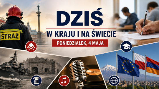4 maja: Najważniejsze wydarzenia w Polsce i na świecie