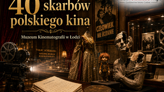 40 skarbów na 40-lecie. Muzeum Kinematografii w Łodzi otwiera jubileuszową wystawę