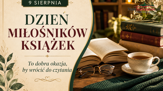 9 sierpnia przypada Dzień Miłośników Książek. To dobra okazja, by wrócić do czytania