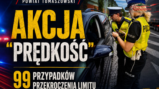 Akcja „Prędkość” w powiecie tomaszowskim. 99 przypadków przekroczenia limitu