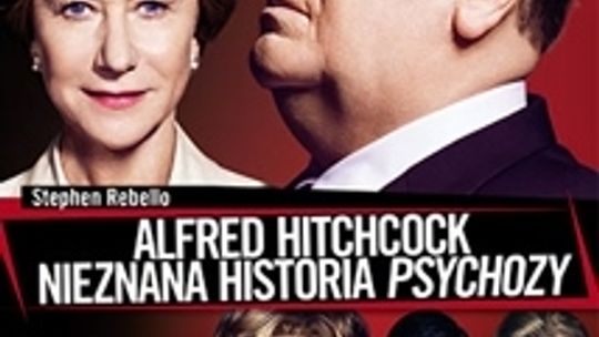 Alfred Hitchcock. Nieznana historia Psychozy