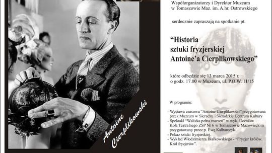 „Antoine Cierplikowski. Fryzjer Królów- Król Fryzjerów”