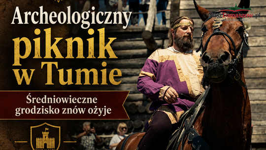 Archeologiczny piknik w Tumie. Średniowieczne grodzisko znów ożyje