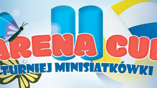 Arena Cup II Turniej mini-siatkówki 2022