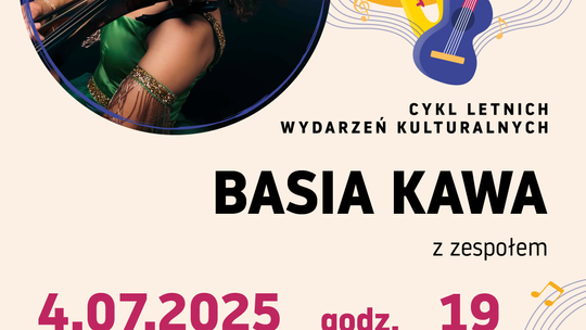 Basia Kawa z zespołem otworzy tegoroczny cykl Letnia Scena Artystyczna