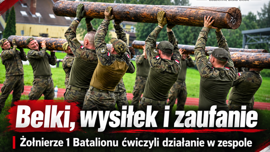 Belki, wysiłek i zaufanie. Żołnierze 1 Batalionu ćwiczyli działanie w zespole