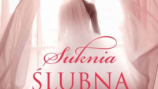 Bestseller Suknia ślubna  od Wydawnictwa Święty Wojciech – konkurs