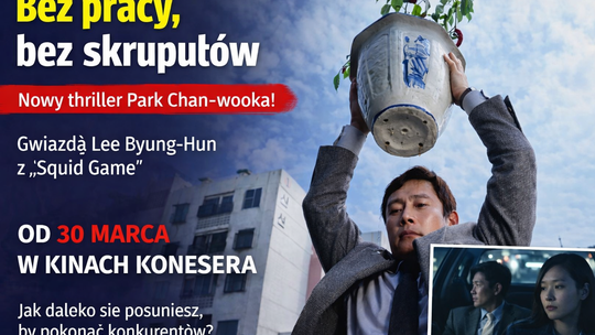 Bez pracy, bez skrupułów. Nowy film Park Chan-wooka uderza w realia współczesnego świata