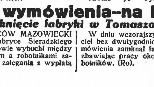 Bez wymówienia - na bruk. Zamknięcie fabryki w Tomaszowie