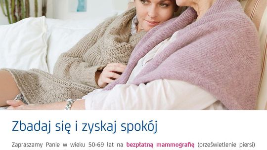 Bezpłatna mammografia ‒ zbadaj się i zyskaj spokój