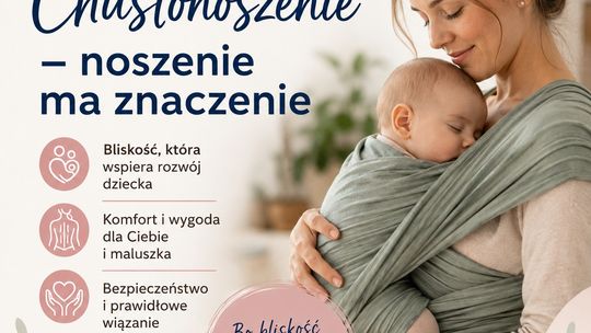 Bezpłatne zajęcia o chustonoszeniu w Tomaszowie. Szkoła Rodzenia TCZ zaprasza 18 maja
