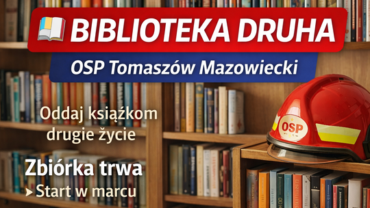 „Biblioteka Druha” – strażacy chcą gasić… nudę. OSP w Tomaszowie rusza ze zbiórką książek