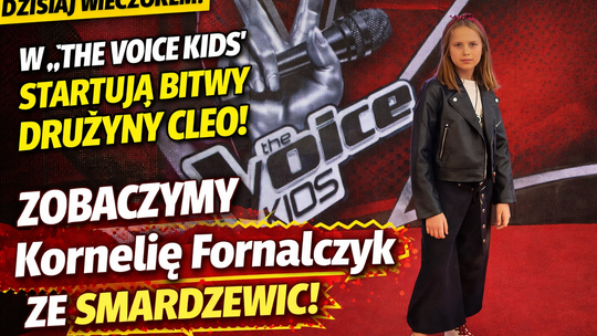 Bitwy w „The Voice Kids”. Kornelia Fornalczyk stanie do najważniejszego starcia