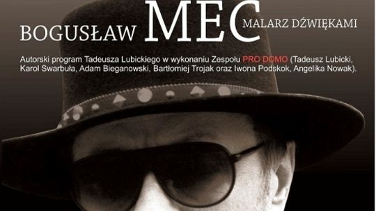 "Bogusław Mec - malarz dźwiękami