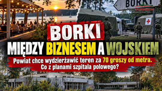 Borki między biznesem a wojskiem. Powiat chce wydzierżawić teren za 70 groszy od metra. Co z planami szpitala polowego?