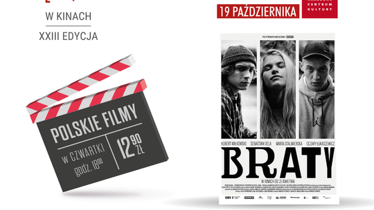 „Braty” 19 października w ramach cyklu  Kultura Dostępna