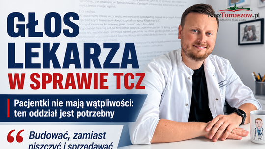 „Budujmy, zamiast niszczyć i sprzedawać”. Ordynator ginekologii TCZ przerywa milczenie