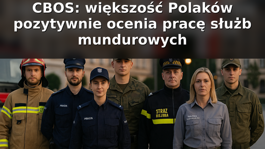 CBOS: większość Polaków pozytywnie ocenia pracę służb mundurowych