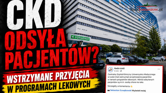 CKD wstrzymuje przyjęcia pacjentów onkologicznych. Czy to ten szpital ma gwarantować Tomaszowowi „większą dostępność” leczenia?