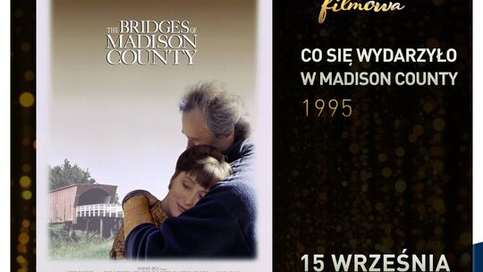 CO SIĘ WYDARZYŁO W MADISON COUNTY 