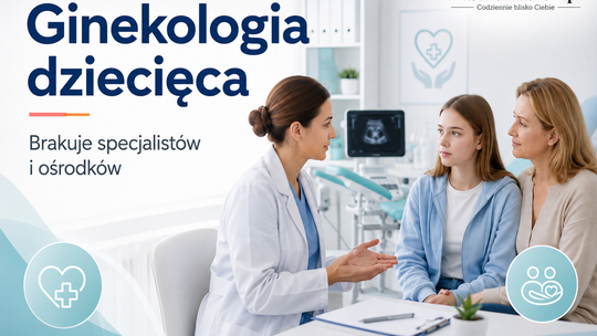 Coraz większy problem z leczeniem dziewczynek. Ginekolożka ostrzega: brakuje specjalistów i wyspecjalizowanych ośrodków
