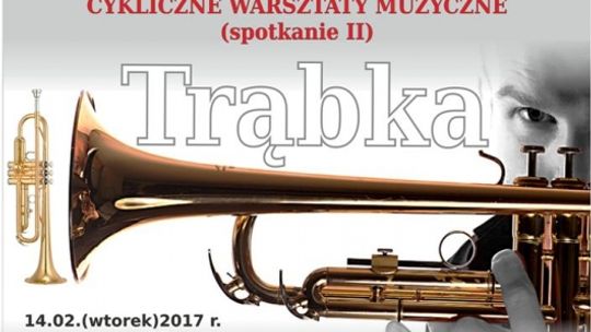 Cykliczne Warsztaty Muzyczne - spotkanie II