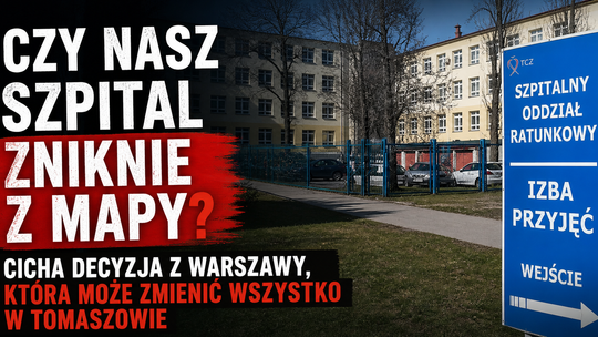 Czy nasz szpital zniknie z mapy? Jedna decyzja, która może zmienić wszystko w Tomaszowie