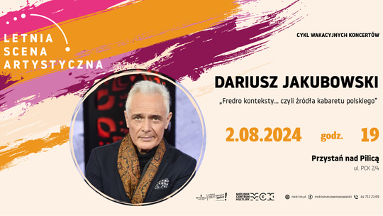 Dariusz Jakubowski na Letniej Scenie Artystycznej
