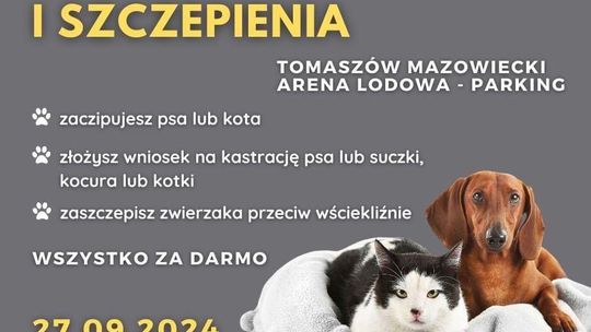 Darmowe szczepienia i czipowanie w Tomaszowie Mazowieckim!