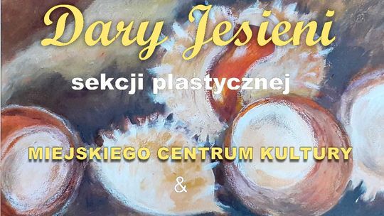 „Dary jesieni” − wystawa online