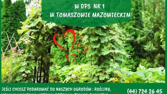 DOM POMOCY SPOŁECZNEJ NR 1 W TOMASZOWIE MAZOWIECKIM ogłasza akcję: „OGRÓD DLA SENIORA”.