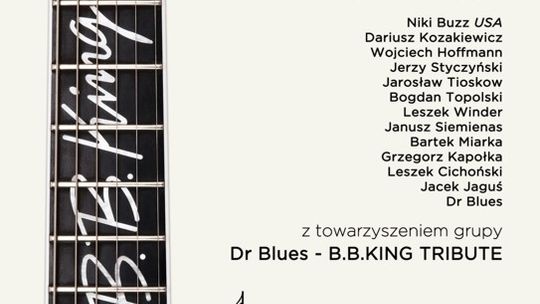 DR BLUES – B.B. KING TRIBUTE składa hołd Królowi Bluesa”!
