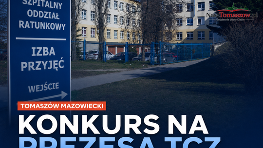Drugi konkurs na prezesa Tomaszowskiego Centrum Zdrowia. Kandydaci mają zaledwie kilka dni na złożenie dokumentów