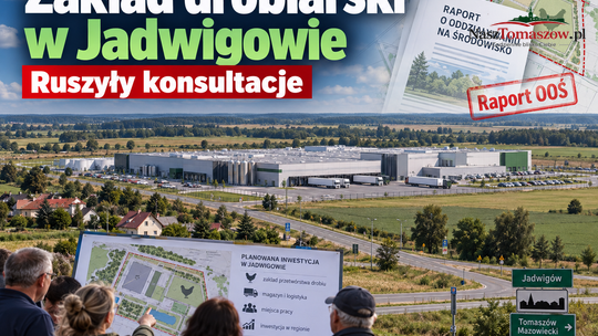 Duży zakład przetwórstwa drobiu w Jadwigowie. Mieszkańcy mogą zgłaszać uwagi, wcześniej negatywną opinię wydał starosta