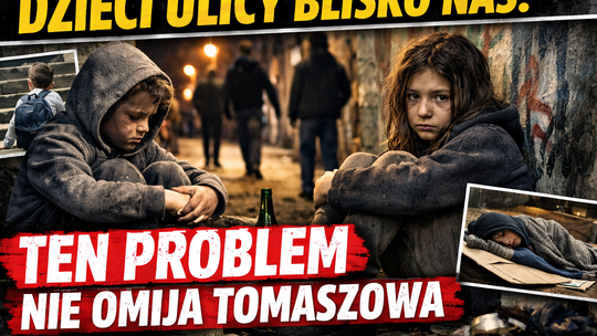 Dzieci ulicy są bliżej, niż myślisz. Ten problem nie omija Tomaszowa