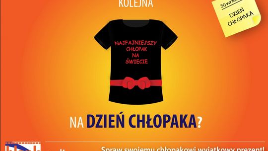 Dzień Chłopaka: Prezent last minute