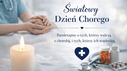 Dzień Chorego: przypomnienie o empatii, opiece i odpowiedzialności za własne zdrowie