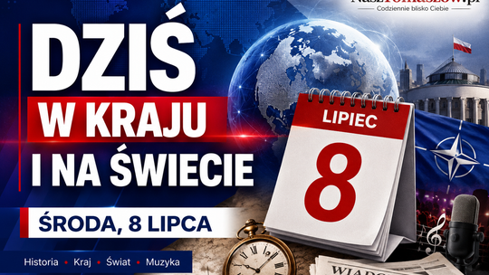 Dziś w kraju i na świecie. 8 lipca: od pokoju kaliskiego po szczyt NATO w Ankarze