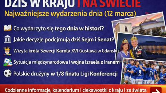 Dziś w kraju i na świecie (czwartek, 12 marca)