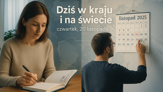 Dziś w kraju i na świecie (czwartek, 20 listopada)