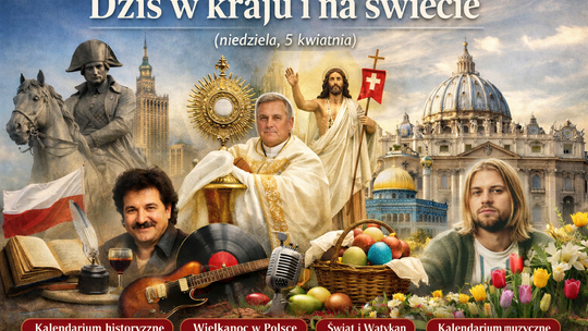 Dziś w kraju i na świecie (niedziela, 5 kwietnia)